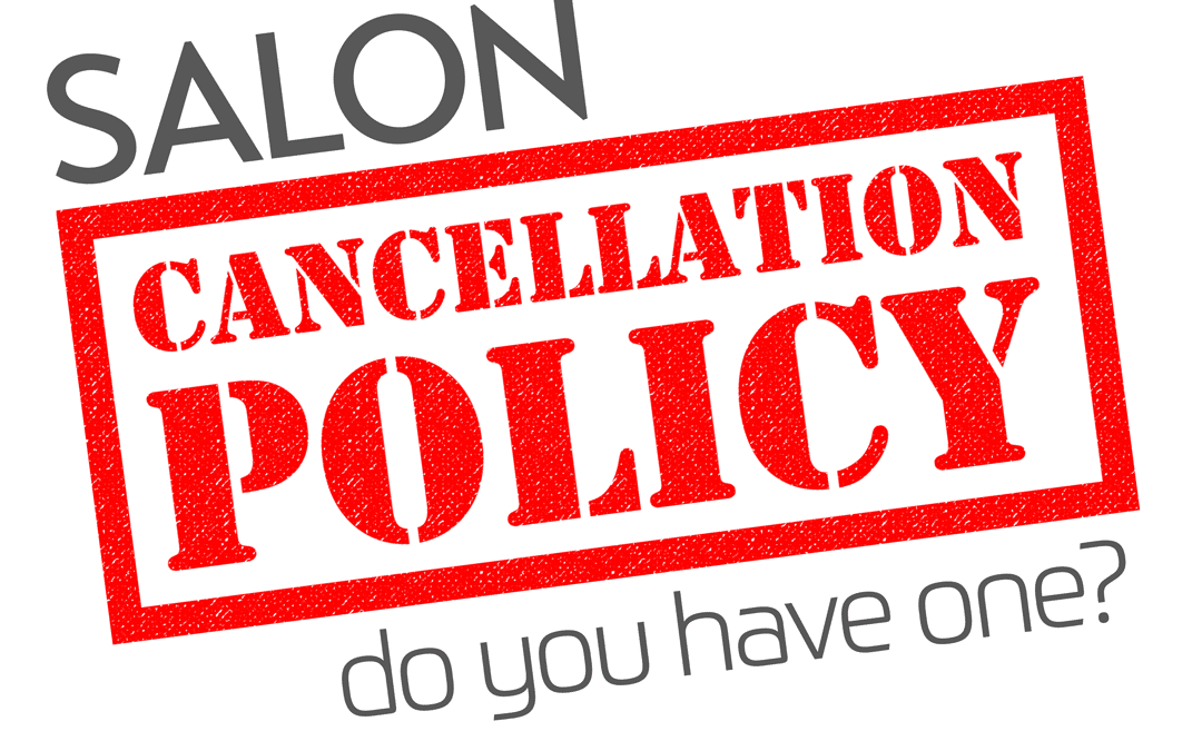 Hair Salon Cancellation Policy | Proven Salon Policies