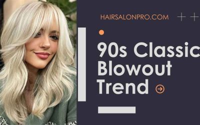 90s Classic Blowout Trend: Mastering Perfect Style